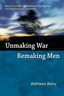 Unmaking War, Remaking Men